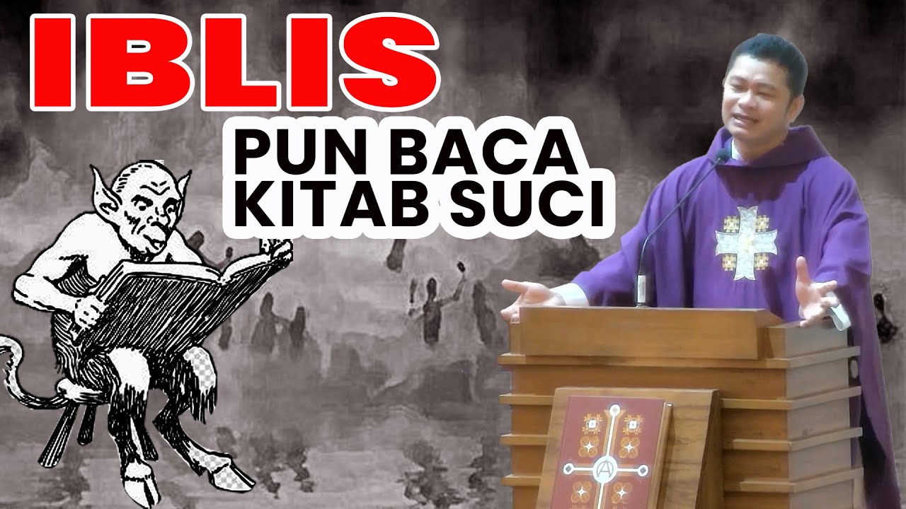 IBLIS PUN BACA KITAB SUCI - Romo Robeti Hia OSC
