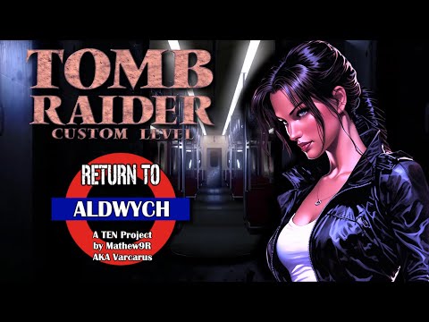 Zagrajmy w Custom Tomb Raider - Return to Aldwych odc.1 | #trle #tombraider