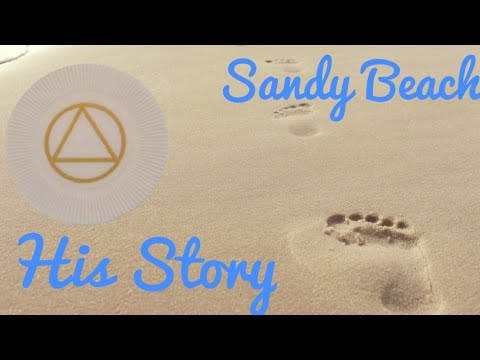 Sandy Beach - HIS STORY - AA Speaker