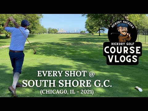South Shore Golf Course (Chicago) with Hickory Golf Clubs - Course Vlog #18