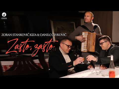 ZORAN STANKOVIC KIZA & DANILO ZIVKOVIC - ZASTO, ZASTO