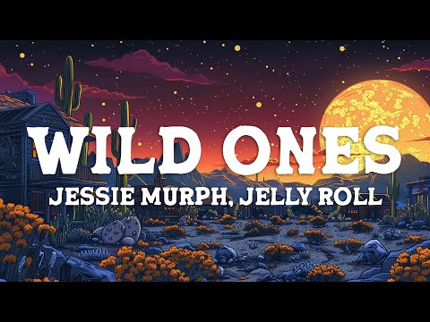 Jessie Murph - Wild Ones (Lyrics) ft. Jelly Roll