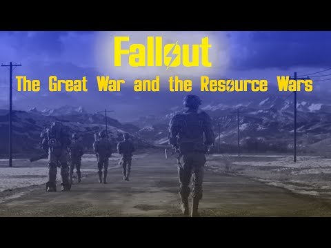 Fallout - The Great War and the Resource Wars