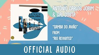 Antônio Carlos Jobim &amp; Gal Costa – Samba Do Avião (Official Audio)