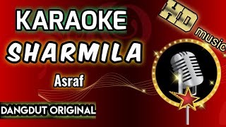 Download lagu 🟢 KARAOKE - SARMILA - Asraf Dangdut Original Gendang Dholaq mp3