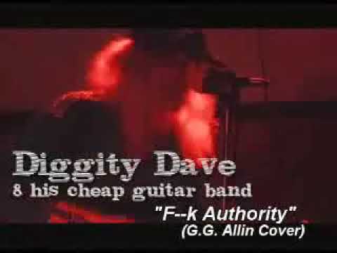 GG Allin Cover - Fuck Authority - Diggity Dave and his Cheap Guitar Band
