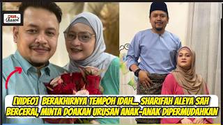 Download lagu Berakhirnya Tempoh Idah... Sharifah Aleya Sah Bercerai, Minta Doakan Urusan Anak-Anak Dipermudahkan mp3