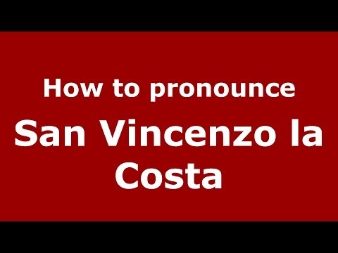How to pronounce San Vincenzo la Costa (Italian/Italy) - PronounceNames.com
