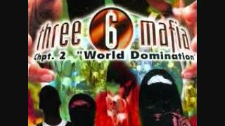 THREE SIX MAFIA-CHPT 2 WORLD DOMINATION-TRACK 10-SPILL MY BLOOD