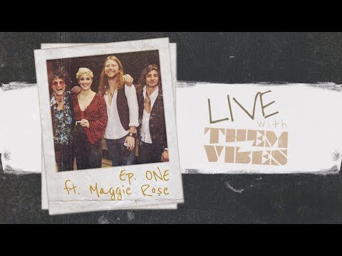 #LIVEwithThemVibes Ep. 1 [ft. Maggie Rose]