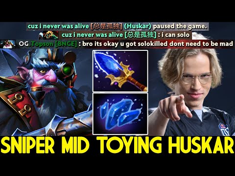 TOPSON [Sniper] High Skill Mid Player Toying Huskar Dota 2