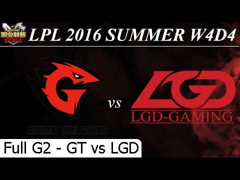 GT vs LGD Game 2 Full - LPL Summer 2016 W4D3M9 Game Talents vs LGD Gaming