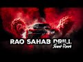 Rao Sahab Drill❌( Slowed+ Bass Boosted )