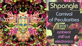 Shpongle – Carnival of Peculiarities (2021)