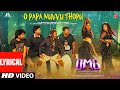 O Papa Nuvvu Thopu Lyrical Video Song OMG O Manchi Ghost Vennela Shakalaka Anup R Dr Abinika
