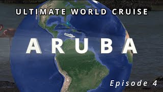 Ultimate World Cruise, episode 4, Aruba