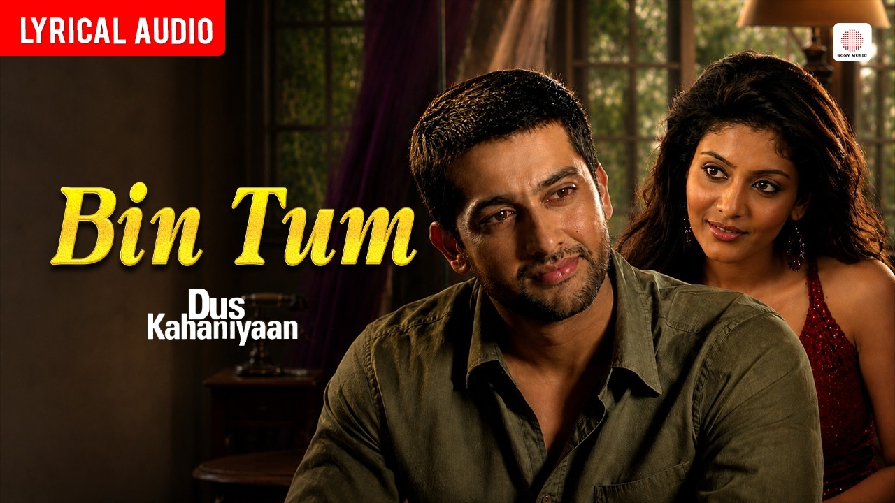 KK | Bin Tum - Audio Lyrical | Dus Kahaniyaan | Aftab, Neha O | Anand Raj Anand | Panchhi Jalonvi