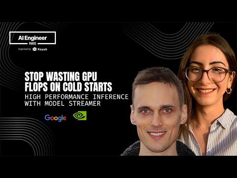 Stop Wasting GPU Flops on Cold Starts: High Performance Inference with Model Streamer - AI Eng Paris