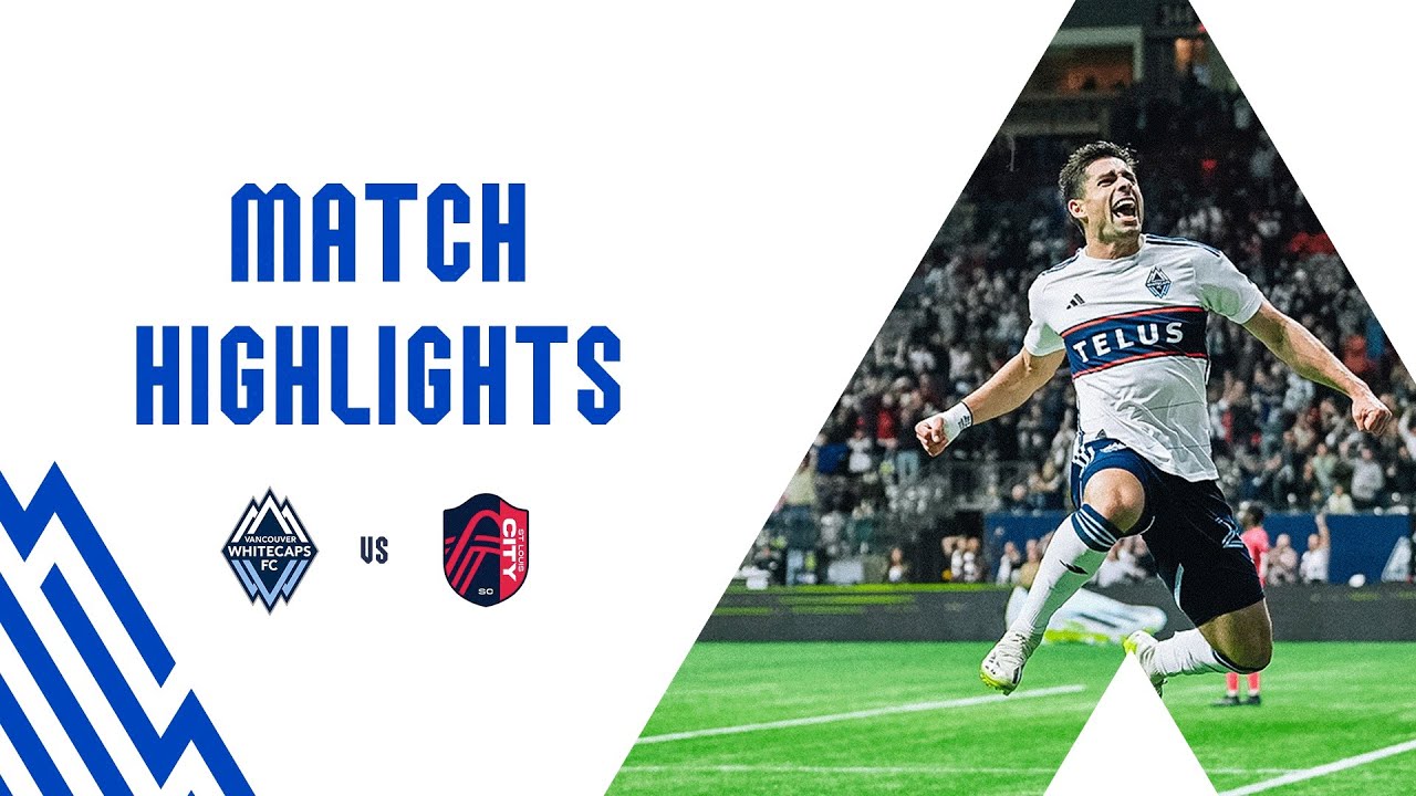 Vancouver Whitecaps vs St. Louis City highlights