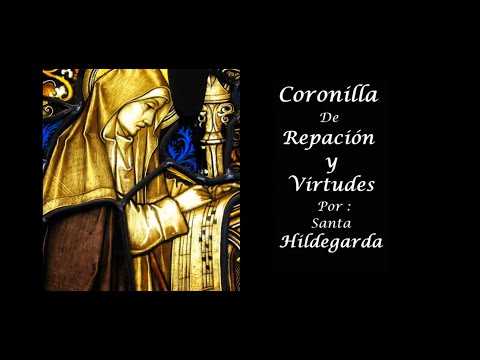 Chaplet of Reparation and Virtues - of Saint Hildegard