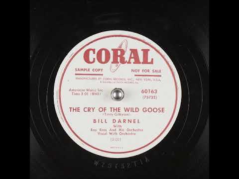 The Cry of the Wild Goose ~ Bill Darnel with Roy Ross and His Orchestra (1950)