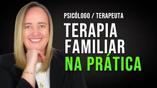 O que é TERAPIA SISTÊMICA FAMILIAR e como funciona na prática