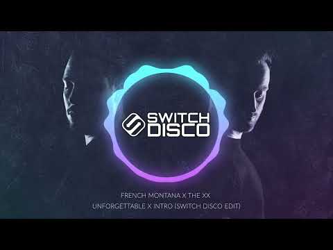 FRENCH MONTANA X THE XX   UNFORGETTABLE X INTRO SWITCH DISCO EDIT