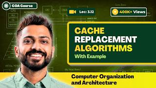 L-3.12: Cache Replacement Algorithms in Computer Organisation and Architecture