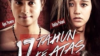 Download lagu Trailer Film Indonesia: 17 Tahun Ke Atas -- Ajun Perwira, Sonya Fatmala mp3