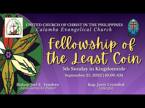 September 25, 2022 - Fellowship of the Least Coin/5th Sunday in Kingdomtide