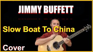 Slow Boat To China Jimmy Buffett