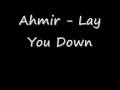 Ahmir - Lay You Down 