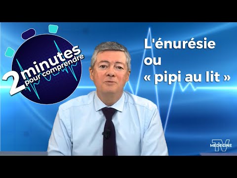 L'Énurésie ou « pipi au lit », - 2 minutes pour comprendre