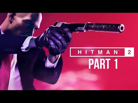 Hitman 2 Early Gameplay Walkthrough Part 1 - RACING DRIVER