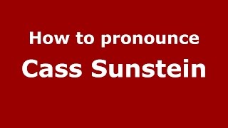 How to pronounce Cass Sunstein