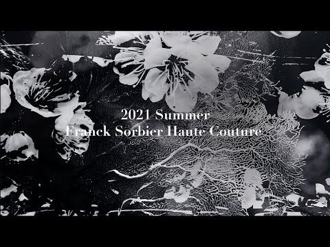 Trailer Franck Sorbier Haute Couture Eté 2021