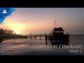 The Dark Pictures: Man of Medan | Dev Diary #3 - Who is Conrad (Pt.2) | PS4