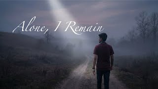 Download lagu Alone, I Remain by Zohail Malik mp3 Download lagu Alone, I Remain by Zohail Malik mp3