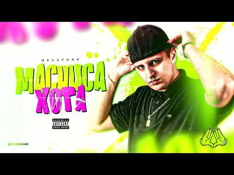MEGA FUNK MACHUCA XT - DJ OTÁVIO HENRIQUE