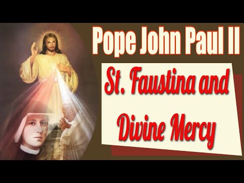 Pope John Paul II and Divine Mercy.