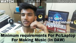 Minimum requirements 4 pc/Laptop For Music production & Recording with daw| Home studio|hindi|Tips