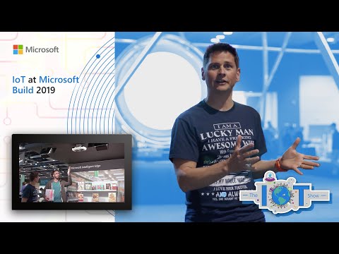 IoT at Microsoft Build 2019