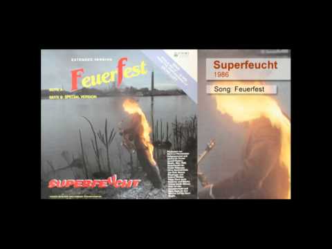 Superfeucht - Feuerfest