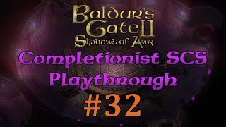 [BG2:EE #32] Baldur's Gate Saga SCS Completionist Playthrough - Spells, Dreams and Sewers