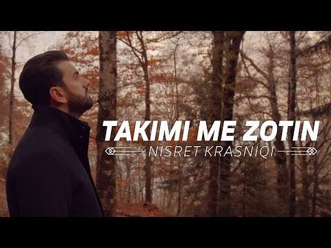 Nisret Krasniqi - TAKIMI ME ZOTIN