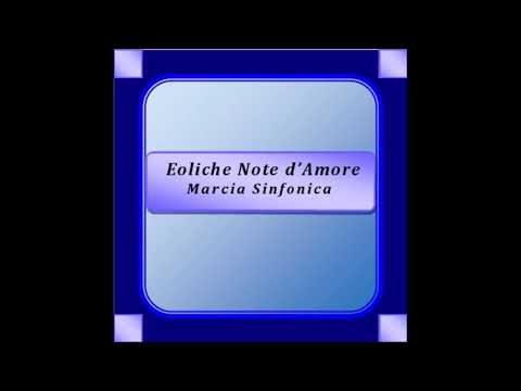 "Eoliche Note d'Amore" - Marcia Sinfonica - V. Maggisano