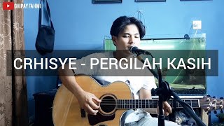 Download lagu Pergilah kasih - Chrisye - (Cover) (Ghipay fahmi) mp3