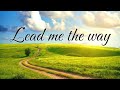 Lead Me the Way – Perfect Worship Song for Spiritual Guidance #gospel #music #jesus #bible #song