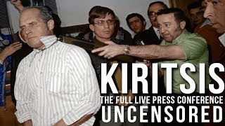 Kiritsis Archive Ep8 | Kiritsis&#39; live press conference in its entirety