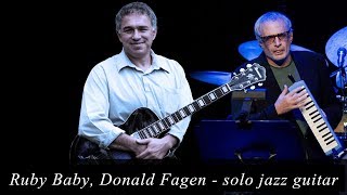 Ruby Baby, Donald Fagen, solo fingerstyle jazz guitar